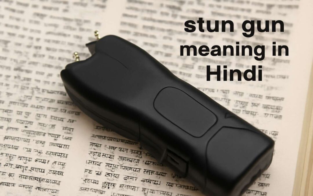 Discover stun gun meaning in hindi: safety, legality, and usage tips.